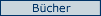 B�cher